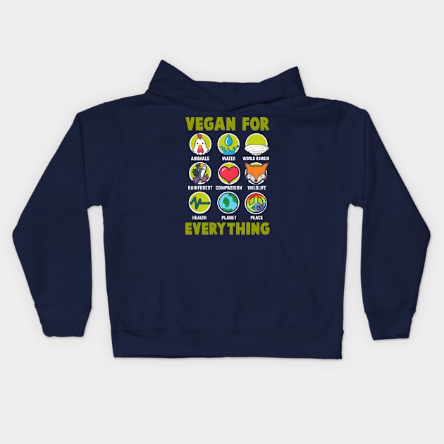 Vegan For Everything Kids Hoodie by KsuAnn